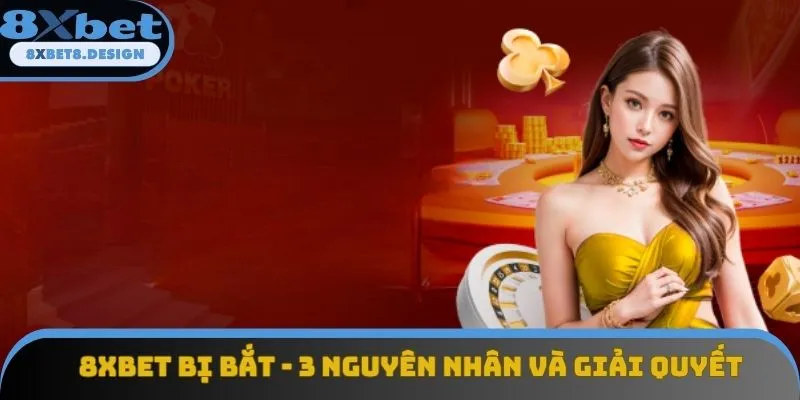 8XBET Bị Bắt