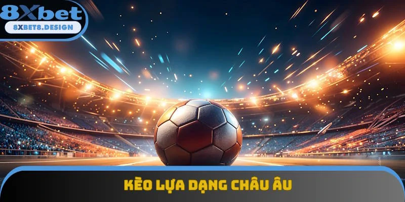 Dạng Châu Âu không làm khó khách hàng