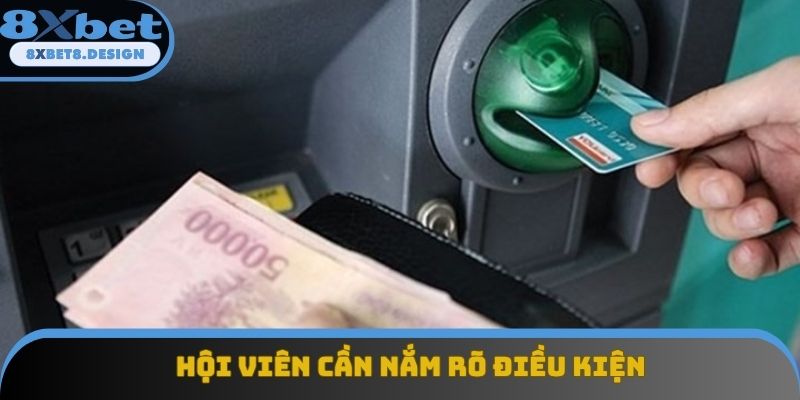 Hội viên cần nắm rõ điều kiện