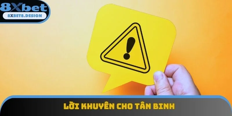 Lời khuyên cho tân binh