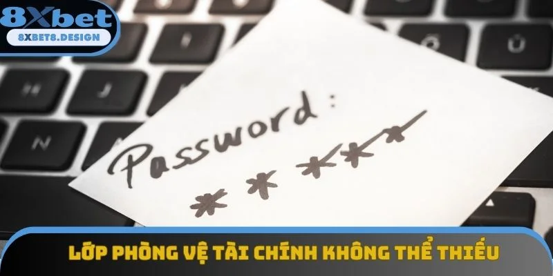 Lớp phòng vệ tài chính không thể thiếu